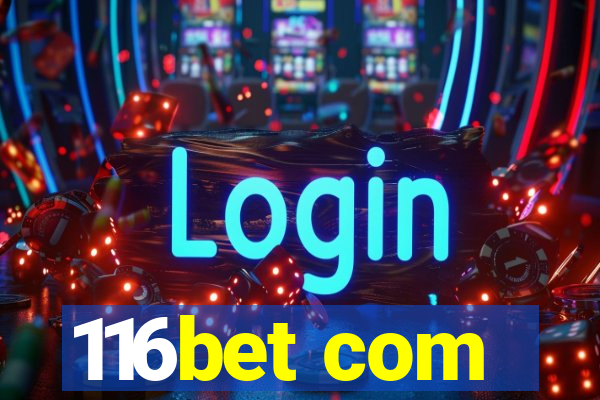 116bet com